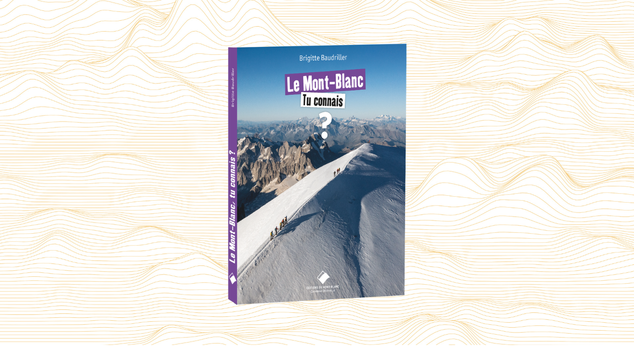 Nouveauté : Le Mont-Blanc, tu connais ?